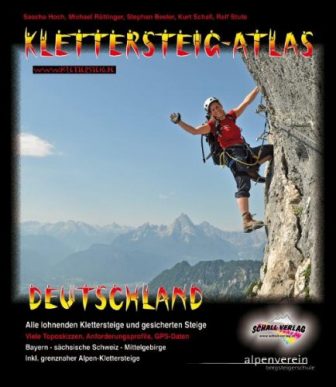 Klettersteig-Atlas Deutschland: Über 170 Klettersteige und gesicherte Steige - von leicht bis...
